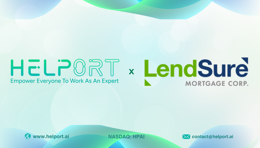 Helport AI and LendSure Mortgage Corp. Partner to Transform Mortgage Industry with AI-Powered Tools