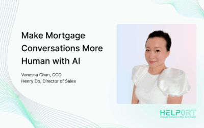 Helport Industry Connect – Can AI Enhance the Human Touch in Mortgage Sales?